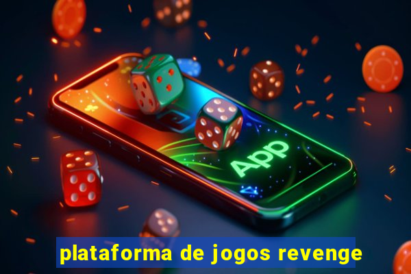 plataforma de jogos revenge